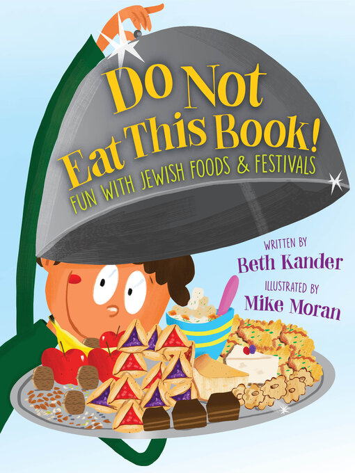 Title details for Do Not Eat This Book! Fun with Jewish Foods & Festivals by Beth Kander - Available